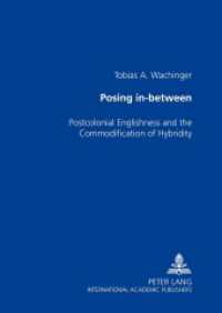 Posing In-between : Postcolonial Englishness and the Commodification of Hybridity. Dissertationsschrift. （2003. XII, 239 S. 23 cm）