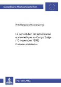 La constitution de la hiérarchie ecclésiastique au Congo Belge (10 novembre 1959) (Europäische Hochschulschriften / European University Studies/Publications Universitaires Européenne .75) （2003. XVI, 260 S. 210 mm）