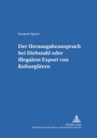 Der Herausgabeanspruch bei Diebstahl oder illegalem Export von Kulturgütern : Dissertationsschrift (Salzburger Studien zum Europäischen Privatrecht .16) （2003. 272 S. 210 mm）
