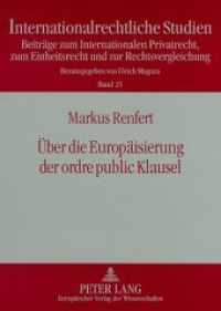 Über die Europäisierung der ordre public Klausel : Dissertationsschrift (Internationalrechtliche Studien .25) （Neuausg. 2003. 204 S. 210 mm）