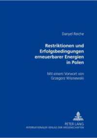 Restriktionen und Erfolgsbedingungen erneuerbarer Energien in Polen : Mit einem Vorwort von Grzegorz Wisniewski （2003. 164 S. 21 cm）