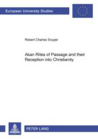 Akan Rites of Passage and their Reception into Christianity : A Theological Synthesis. Dissertationsschrift. (Europäische Hochschulschriften / European University Studies/Publications Universitaires Européenne .76) （2003. 324 S. 21 cm）