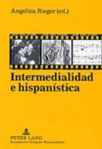 Intermedialidad e hispanística : Con una introducción de Hans-Ulrich Gumbrecht （2004. 260 S. 210 mm）