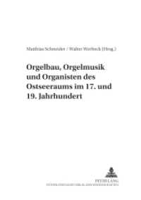 Orgelbau, Orgelmusik und Organisten des Ostseeraums im 17. und 19. Jahrhundert (Greifswalder Beiträge zur Musikwissenschaft .14) （2006. 246 S. 210 mm）