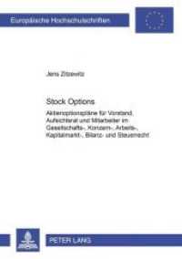 Stock Options : Aktienoptionspläne für Vorstand, Aufsichtsrat und Mitarbeiter im Gesellschafts-, Konzern-, Arbeits-, Kapitalmarkt-, Bilanz- und Steuerrecht. Dissertationsschrift (Europäische Hochschulschriften Recht .3790) （Neuausg. 2003. 326 S. 210 mm）