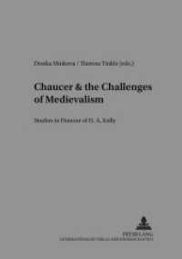 Chaucer and the Challenges of Medievalism : Studies in Honor of H. A. Kelly (Studies in English Medieval Language and Literature .5) （2003. XXII, 404 S. 210 mm）
