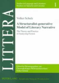 A Structuralist-generative Model of Literary Narrative : The Theory and Practice of Analyzing Fiction. Including an Essay by Stephan-Alexander Ditze (LITTERA .1) （2006. 316 S. 21 cm）
