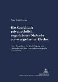 Die Zuordnung privatrechtlich organisierter Diakonie zur evangelischen Kirche : Unter besonderer Berücksichtigung von unternehmerischen Umstrukturierungen in der Diakonie. Dissertationsschrift (Schriften zum Staatskirchenrecht 14) （2003. 172 S. 210 mm）