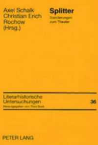 Splitter : Sondierungen zum Theater (Literarhistorische Untersuchungen .36) （2003. 230 S. 21 cm）