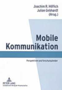 Mobile Kommunikation : Perspektiven und Forschungsfelder （2005. 254 S. 210 mm）