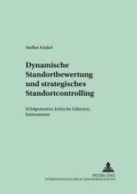 Dynamische Standortbewertung und strategisches Standortcontrolling : Erfolgsmuster, kritische Faktoren, Instrumente. Dissertationsschrift (Schriften zur Unternehmensplanung .66) （Neuausg. 2003. XV, 204 S. 210 mm）