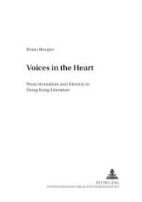 Voices in the Heart : Postcolonialism and Identity in Hong Kong Literature. Masterarbeit (Anglo-amerikanische Studien / Anglo-American Studies .23) （2003. 164 S. 210 mm）