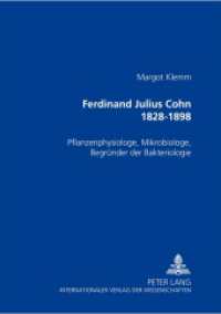Ferdinand Julius Cohn 1828-1898 : Pflanzenphysiologe, Mikrobiologe, Begründer der Bakteriologie. Dissertationsschrift. （2003. 342 S. 21 cm）