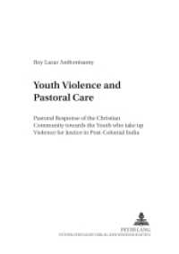 Youth Violence and Pastoral Care : Pastoral Response of the Christian Community towards the Youth who take up Violence for Justice in Post-Colonial India. Dissertationsschrift. (Moderne - Kulturen - Relationen .4) （2003. 418 S. 21 cm）