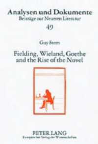 Fielding, Wieland, Goethe, and the Rise of the Novel (Analysen und Dokumente .49) （2004. 21 cm）