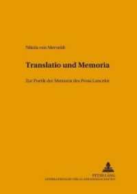 Translatio und Memoria : Zur Poetik der Memoria des "Prosa Lancelot". Dissertationsschrift (Mikrokosmos .72) （2004. II, 382 S. 210 mm）