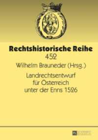 Landrechtsentwurf für Österreich unter der Enns 1526 (Rechtshistorische Reihe .452) （2014. 195 S. 210 mm）