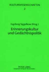 Erinnerungskultur und Gedächtnispolitik (Kulturwissenschaften .2) （2003. V, 150 S. 21 cm）