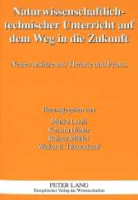 Naturwissenschaftlich-technischer Unterricht auf dem Weg in die Zukunft : Neue Ansätze aus Theorie und Praxis （2004. 302 S. 210 mm）