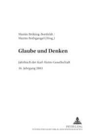 Glaube und Denken : Jahrbuch der Karl-Heim-Gesellschaft- 16. Jahrgang 2003 (Glaube und Denken .16) （2003. 214 S. 21 cm）
