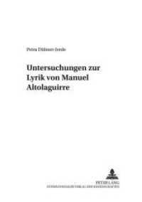 Untersuchungen zur Lyrik von Manuel Altolaguirre : Dissertationsschrift. (Hispanistische Studien .33) （2004. 268 S. 21 cm）