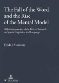 空間認知と言語：近年の研究の再検討<br>The Fall of the Word and the Rise of the Mental Model : A Reinterpretation of the Recent Research on Spatial Cognition and Language （2006. 532 S. 210 mm）