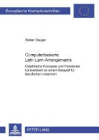 Computerbasierte Lehr-Lern-Arrangements (Europäische Hochschulschriften / European University Studies/Publications Universitaires Européenne .90) （2004. 314 S. 21 cm）