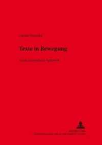 Texte in Bewegung : Anna Achmatovas Spätwerk. Dissertationsschrift (Slavische Literaturen .33) （Neuausg. 2004. 264 S. 210 mm）
