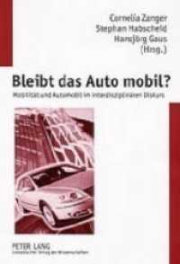Bleibt das Auto mobil? : Mobilität und Automobil im interdisziplinären Diskurs （Neuausg. 2004. 284 S. 210 mm）