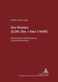 Der Wucher ( 291 Abs. 1 Satz 1 StGB) : Systematische Einordnung und dogmatische Struktur. Dissertationsschrift (Schriften zum Strafrecht und Strafprozeßrecht .78) （2004. XII, 194 S. 210 mm）