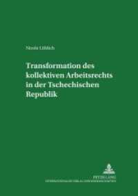 Transformation des kollektiven Arbeitsrechts in der Tschechischen Republik : Dissertationsschrift (Studien zum Arbeitsrecht und zur Arbeitsrechtsvergleichung .7) （Neuausg. 2004. 312 S. 210 mm）