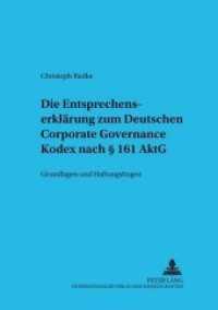 Die Entsprechenserklärung zum Deutschen Corporate Governance Kodex nach 161 AktG : Grundlagen und Haftungsfragen. Dissertationsschrift (Schriftenreihe zum Gesellschafts- und Kapitalmarktrecht .10) （2004. XX, 316 S. 210 mm）