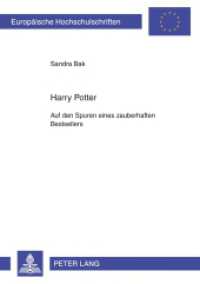 Harry Potter : Auf den Spuren eines zauberhaften Bestsellers. Masterarbeit (Europäische Hochschulschriften / European University Studies/Publications Universitaires Européenne .18) （2004. 216 S. 210 mm）