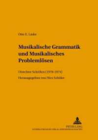 Musikalische Grammatik und Musikalisches Problemlösen : Utrechter Schriften (1970-1974) (Methodology of Music Research .3) （2004. 260 S. 210 mm）