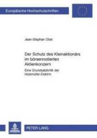 Der Schutz des Kleinaktionärs im börsennotierten Aktienkonzern : Eine Grundsatzkritik der Holzmüller-Doktrin. Dissertationsschrift (Europäische Hochschulschriften Recht .4023) （2004. 276 S. 210 mm）