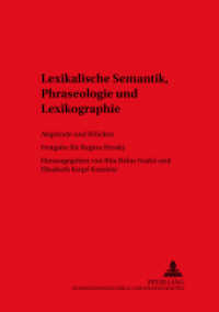 Lexikalische Semantik, Phraseologie und Lexikographie : Abgründe und Brücken- Festgabe für Regina Hessky (DASK - Duisburger Arbeiten zur Sprach- und Kulturwissenschaft / Duisburg Papers on Research in Language) （2004. 462 S. 210 mm）