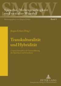 Transkulturalität und Hybridität : "L'espace francophone" als Grenzerfahrung des Sprechens und Schreibens (Sprache, Mehrsprachigkeit und sozialer Wandel. Language. Multilinguism and Social Change. Langue, mu .5) （2005. 300 S. 210 mm）