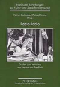 Radio Radio : Studien zum Verhältnis von Literatur und Rundfunk (Frankfurter Forschungen zur Kultur- und Sprachwissenschaft .9) （2005. 360 S. 21 cm）