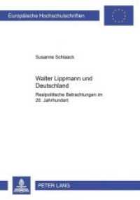 Walter Lippmann und Deutschland : Realpolitische Betrachtungen im 20. Jahrhundert. Dissertationsschrift (Europäische Hochschulschriften / European University Studies/Publications Universitaires Européenne .99) （Neuausg. 2004. XVI, 498 S. 210 mm）