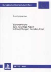 Ehrenamtliche bzw. freiwillige Arbeit in Einrichtungen Sozialer Arbeit : Dissertationsschrift (Europäische Hochschulschriften / European University Studies/Publications Universitaires Européenne .91) （2004. 364 S. 210 mm）