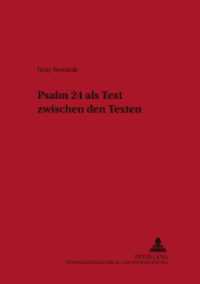 Psalm 24 als Text zwischen den Texten : Dissertationsschrift (Österreichische Biblische Studien .26) （2004. 492 S. 240 mm）