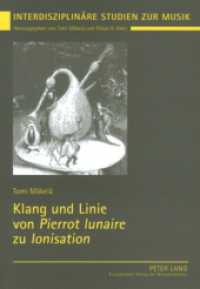 Klang und Linie von "Pierrot lunaire" zu "Ionisation" : Studien zur funktionalen Wechselwirkung von Spezialensemble, Formfindung und Klangfarbenpolyphonie (Interdisziplinäre Studien zur Musik / Interdisciplinary Studies of Music 3) （2004. 316 S. 230 mm）