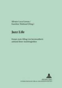 Jazz Life : Essays zum Alltag von Jazzmusikern anhand ihrer Autobiografien (Menschen und Strukturen .14) （2006. 198 S. 21 cm）