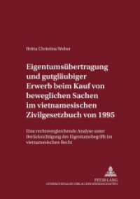 Eigentumsübertragung und gutgläubiger Erwerb beim Kauf von beweglichen Sachen im vietnamesischen Zivilgesetzbuch von 199 (Internationalrechtliche Studien .34) （2004. XV, 270 S. 21 cm）