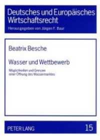 Wasser und Wettbewerb : Möglichkeiten und Grenzen einer Öffnung des Wassermarktes. Dissertationsschrift (Deutsches und Europäisches Wirtschaftsrecht .15) （2004. 264 S. 210 mm）