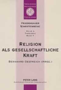 Religion als gesellschaftliche Kraft : Interdisziplinäre Beiträge zu Religion und Gesellschaft (Friedensauer Schriftenreihe .7) （Neuausg. 2004. 204 S. 210 mm）