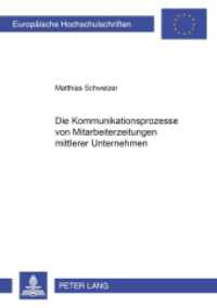 Die Kommunikationsprozesse von Mitarbeiterzeitungen mittlerer Unternehmen : Dissertationsschrift. (Europäische Hochschulschriften / European University Studies/Publications Universitaires Européenne .89) （2004. 192 S. 21 cm）