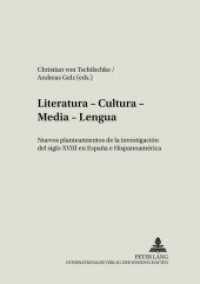 Literatura - Cultura - Media - Lengua : Nuevos planteamientos de la investigación del siglo XVIII en España e Hispanoamérica (Europäische Aufklärung in Literatur und Sprache .17) （Neuausg. 2005. XVIII, 309 S. 210 mm）