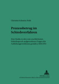 Prozessbetrug im Schiedsverfahren : Eine Studie zu den vom erschlichenen Schiedsspruch aufgeworfenen Fragen des Aufhebungsverfahrens gemäß 1059 ZPO. Dissertationsschrift (Saarbrücker Studien zum Privat- und Wirtschaftsrecht .50) （2005. II, 328 S. 210 mm）