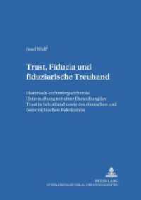 Trust, Fiducia und fiduziarische Treuhand (Salzburger Studien zum Europäischen Privatrecht .17) （2005. 390 S. 210 mm）